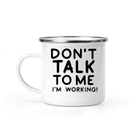 Product Don't talk to me I'm working Camping Mug