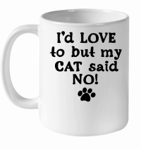 Product I'd love to but my cat said no White Ceramic Mug
