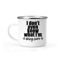 Product I don't even know what I'am doing here Camping Mug