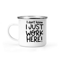 Product I don't know I just work here Camping Mug