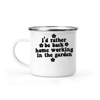 Product I'd rather be back home working in the garden Camping Mug