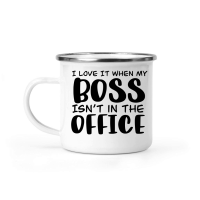 Product I love it when my boss isn't in the office Camping Mug