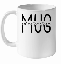 Product Mug of motivation White Ceramic Mug