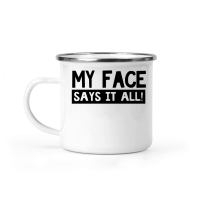 Product My face says it all Camping Mug