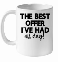 Product The best offer I've had all day White Ceramic Mug