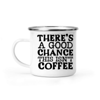 Product There's a good chance this isn't coffee Camping Mug
