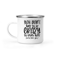 Product You don't have to be crazy to work here we'll train you Camping Mug