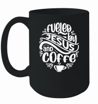 Product Fueled by jesus and coffe w 01 Mug