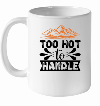 Product Too hot to handle 01 White Ceramic Mug