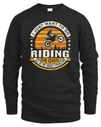 Product i jist want to go riding and ignore all of my adult problems Unisex Sweatshirt