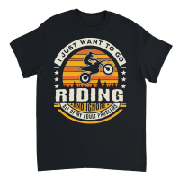 Product i jist want to go riding and ignore all of my adult problems Unisex T-Shirt