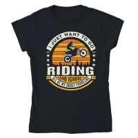 Product i jist want to go riding and ignore all of my adult problems Classic Womens Crewneck T-shirt