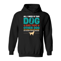 Product All I Need Is This Dog and that Other Dog Hoodie