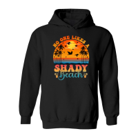 Product No One Likes A Shady Beach Hoodie