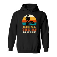 Product Relax The DJ Is Here Hoodie