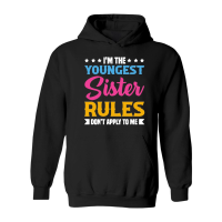 Product I'm the Youngest Sister Rules Don't Apply to Me Hoodie