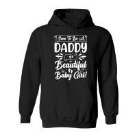 Product Soon To Be A Daddy of a Beautiful Baby Girl  (10) Hoodie