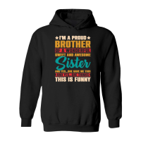 Product I'm A Proud Brother Of A Wonderful Sweet Sister Hoodie
