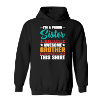 Product Im a Proud Sister Awesome Brother Hoodie