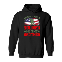Product He Is Not Just A Soldier He Is My Brother Hoodie