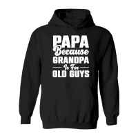 Product PAPA Because GRANDPA is for old Guys Hoodie