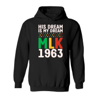 Product Vintage His Dream Is My Dream! MLK, Martin Luther King Jr. Hoodie