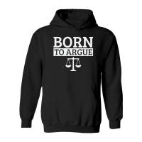 Product Born To Argue Advocate Law Firm Lawyer Attorney Lawyers Hoodie