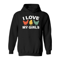 Product I Love My Girls Funny Chicken Hoodie