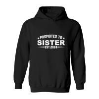 Product Promoted to sister est.2024 Hoodie
