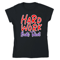 Product Hard Work Beats Talent 01 Classic Womens Crewneck T-shirt
