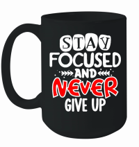 Product Stay focused and never give up 01 Mug