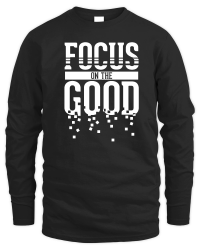 Product Focus On The Good 01 Unisex Sweatshirt