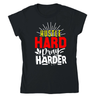 Product Hustle Hard Pray Harder 01 Classic Womens Crewneck T-shirt