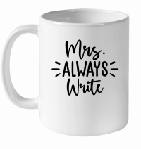 Product Mrs. Always Write 01 White Ceramic Mug