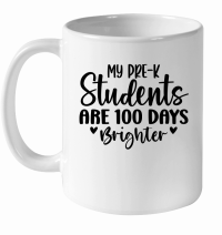 Product My Pre K Students Are 100 Days Brighter 01 White Ceramic Mug