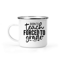 Product Born to Teach Forced to Grade 2 01 Camping Mug