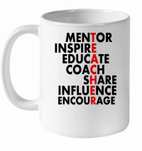 Product Mentor Inspire Educate Coach Share Influence Encourage 01 White Ceramic Mug