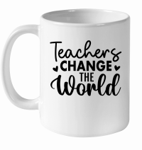 Product Teachers  Change the World 01 White Ceramic Mug