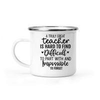 Product A Truly Great Teacher Is Hard To Find Difficult To Part With and Impossible To Forget 01 Camping Mug