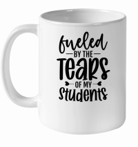 Product Fueled by the Tears of My Students 01 White Ceramic Mug