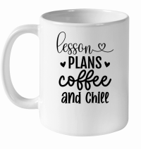 Product Lesson Plans Coffee and Chill 01 White Ceramic Mug