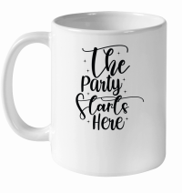 Product The Party Starts Here SVG Design 01 White Ceramic Mug