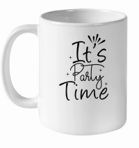 Product Its Party Time SVG Design White Ceramic Mug