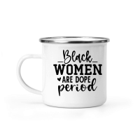 Product Black Women Are Dope Period 2 01 Camping Mug