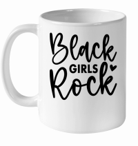 Product Black Girls Rock 01 White Ceramic Mug