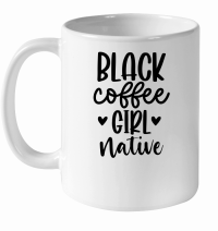 Product Black Coffee Girl Native 01 White Ceramic Mug