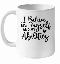 Product I Believe in Myself and My Abilities 01 White Ceramic Mug