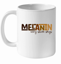 Product Melanin Every Shade Slays 2 01 White Ceramic Mug