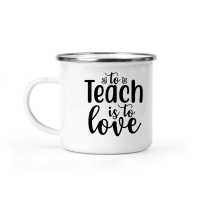 Product To Teach Is To Love 01 Camping Mug