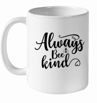 Product Always Bee Kind 01 White Ceramic Mug